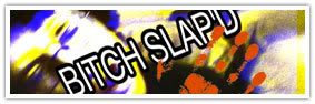 view Bitch Slapped