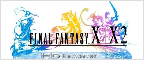 FINAL FANTASY X/X-2 HD Remaster FINAL FANTASY X/X-2 HD Remaster