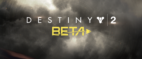 Destiny 2 Open Beta Destiny 2 Open Beta