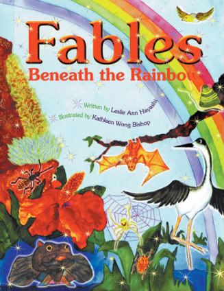 Fables Beneath the Rainbow Leslie Ann Hayashi and Kathleen Wong Bishop